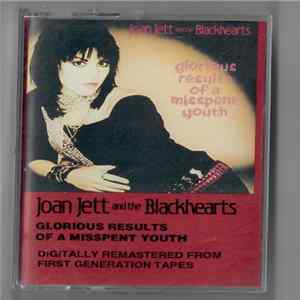 Joan Jett And The Blackhearts - Glorious Results Of A Misspent Youth FLAC