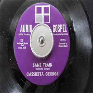 Cassietta George - Same Train / Take Him With You FLAC