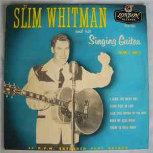 Slim Whitman And His Singing Guitar - Volume 2 Part 2 FLAC