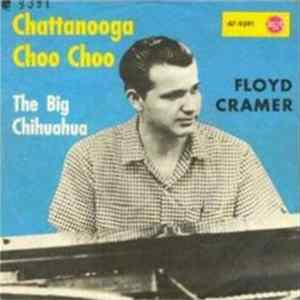 Floyd Cramer - Chattanooga Choo Choo / The Big Chihuahua FLAC