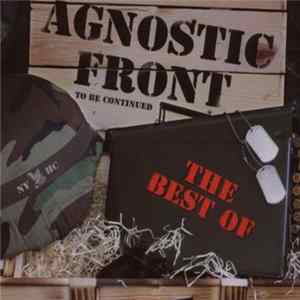 Agnostic Front - To Be Continued: The Best Of 1984 - 1992 FLAC