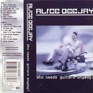 Alice Deejay - Who Needs Guitars Anyway? FLAC