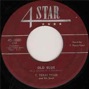 T. Texas Tyler And His Band - Old Blue / Courtin' In The Rain FLAC