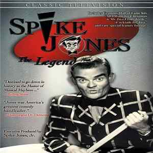 Spike Jones - The Legend FLAC