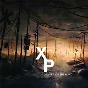 Xperience - Danger On The Road FLAC