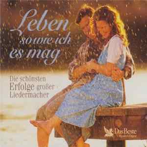 Various - Leben So Wie Ich Es Mag (Die Schönsten Erfolge Großer Liedermacher) FLAC