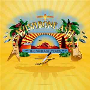 Wishbone Ash - Wishbone Ash The Vintage Years 1970 - 1991 FLAC