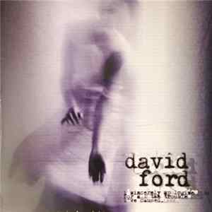 David Ford - I Sincerely Apologise For All The Trouble I've Caused FLAC