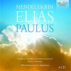Mendelssohn - Frankfurter Opernhaus- Und Museumsorchester, Sylvain Cambreling, SWR Sinfonieorchester, Joshard Daus - Elias • Paulus FLAC