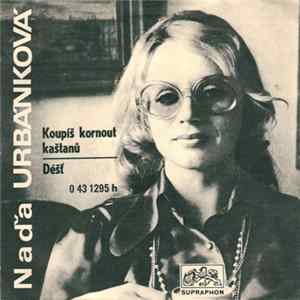 Naďa Urbánková - Koupíš Kornout Kaštanů / Déšť FLAC