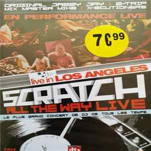 Original Jazzy Jay, Z-Trip, Mix Master Mike, X-Ecutioners - Scratch. All The Way Live FLAC