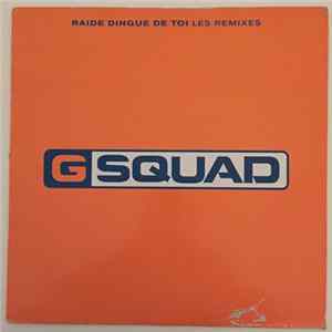 G Squad - Raide Dingue De Toi (Les Remixes) FLAC