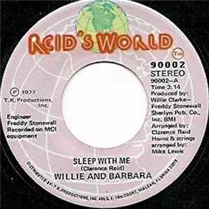 Willie And Barbara - Sleep With Me / I Wanna Do You FLAC