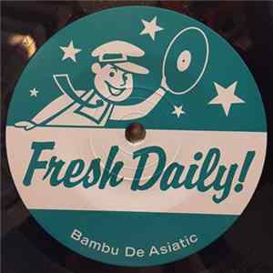 Bambu De Asiatic - Fresh Daily! FLAC