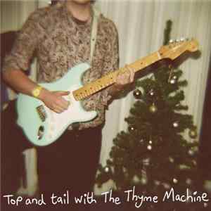 The Thyme Machine - Top And Tail With The Thyme Machine FLAC