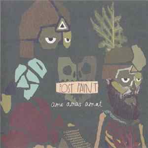 Post Paint - Amo Amas Amat / Inauthentic Celestial Music FLAC