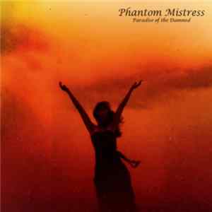 Phantom Mistress - Paradise Of The Damned FLAC
