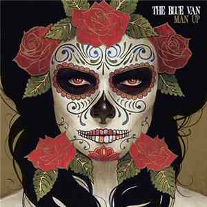 The Blue Van - Man Up FLAC