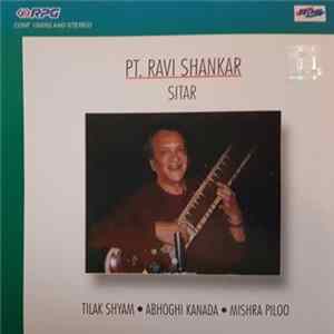 Pt. Ravi Shankar - Sitar (Tilak Shyam • Abhoghi Kanada • Mishra Piloo) FLAC
