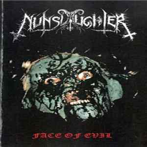 NunSlaughter - Face Of Evil FLAC