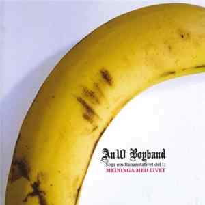 An10 Boyband - Soga Om Bananstativet Del I : Meininga Med Livet FLAC