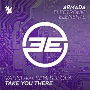 Vahni Feat. Kemi Sulola - Take You There FLAC