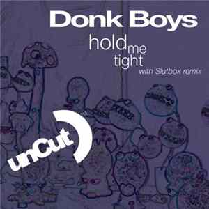 Donk Boys - Hold Me Tight FLAC