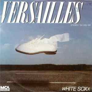 White Soxx - Versailles FLAC