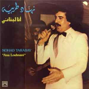 نهاد طربيه = Nohad Tarabay - أنا لبناني = Ana Loubnani FLAC