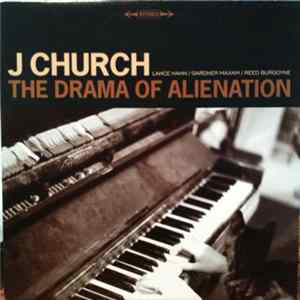 J Church - The Drama Of Alienation FLAC