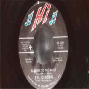 Syl Johnson - Take Me To The River / Could I Be Falling In Love FLAC