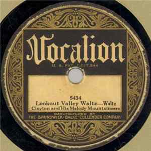 Clayton And His Melody Mountaineers - Lookout Valley Waltz / June Wedding Waltz (Vals De La Boda En Junio) FLAC