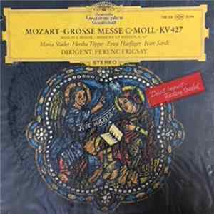 Wolfgang Amadeus Mozart ‧ Maria Stader ‧ Hertha Töpper ‧ Ernst Haefliger ‧ Ivan Sardi ‧ Dirigent: Ferenc Fricsay - Grosse Messe In C-moll ‧ Mass In C Minor, K. 427 FLAC
