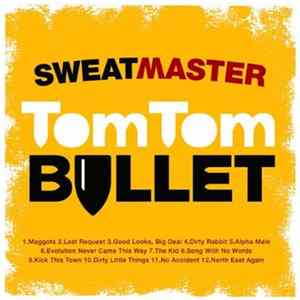 Sweatmaster - Tom Tom Bullet FLAC