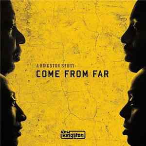 New Kingston - A Kingston Story: Come From Far FLAC