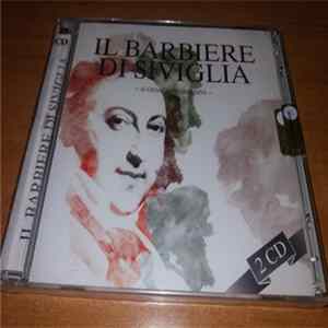 Gioacchino Rossini, Alceo Galliera, Philharmonia Orchestra, Philharmonia Chorus - Il Barbiere Di Siviglia FLAC
