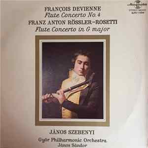 François Devienne / Franz Anton Rössler-Rosetti / Györ Philharmonic Orchestra • János Szebenyi • János Sándor - Flute Concerto No. 4 / Flute Concerto In G Major FLAC