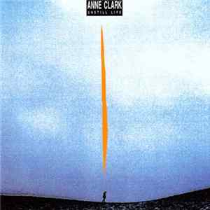 Anne Clark - Unstill Life FLAC