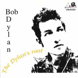 Bob Dylan - The Dylan's Roots FLAC