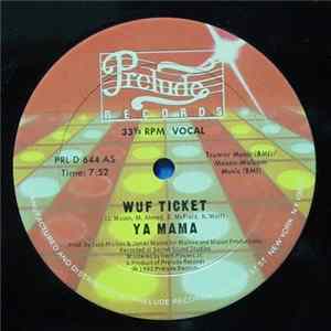 Wuf Ticket - Ya Mama FLAC