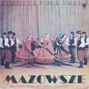 Mazowsze - The Polish Song And Dance Ensemble, Vol. 3 FLAC