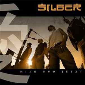 Silber - Hier Und Jetzt FLAC