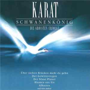 Karat - Schwanenkönig (Die Grössten Erfolge) FLAC