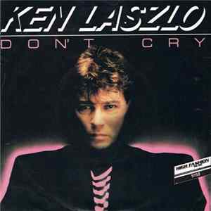 Ken Laszlo - Don't Cry FLAC