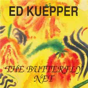 Ed Kuepper - The Butterfly Net FLAC