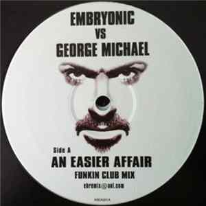 Embryonic vs George Michael - An Easier Affair FLAC