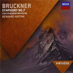 Bruckner – Bernard Haitink, Concertgebouw Orchestra - Symphony No. 7 FLAC