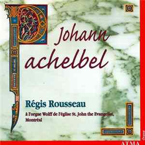 Johann Pachelbel, Régis Rousseau - Johann Pachelbel FLAC