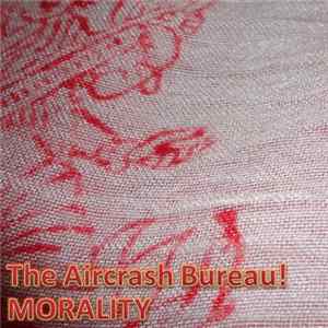 The Aircrash Bureau! - Morality FLAC