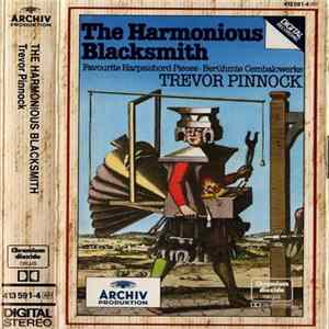 Trevor Pinnock - The Harmonious Blacksmith (Favourite Harpsichord Pieces · Berühmte Cembalowerke) FLAC